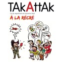 TAkAttAk : A La Récré - Geneviève Smal