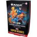 MTG - Marvel Super Heroes : Les Quatre Fantastiques (R/G/W/U) - Deck Commander - FR
